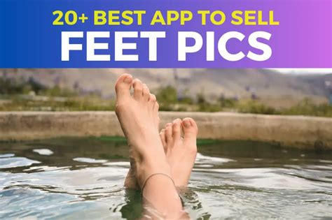 sites to sell feet pics|14 Legit & Best Apps to Sell Feet Pics To Make。